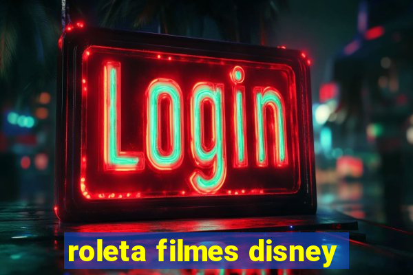 roleta filmes disney